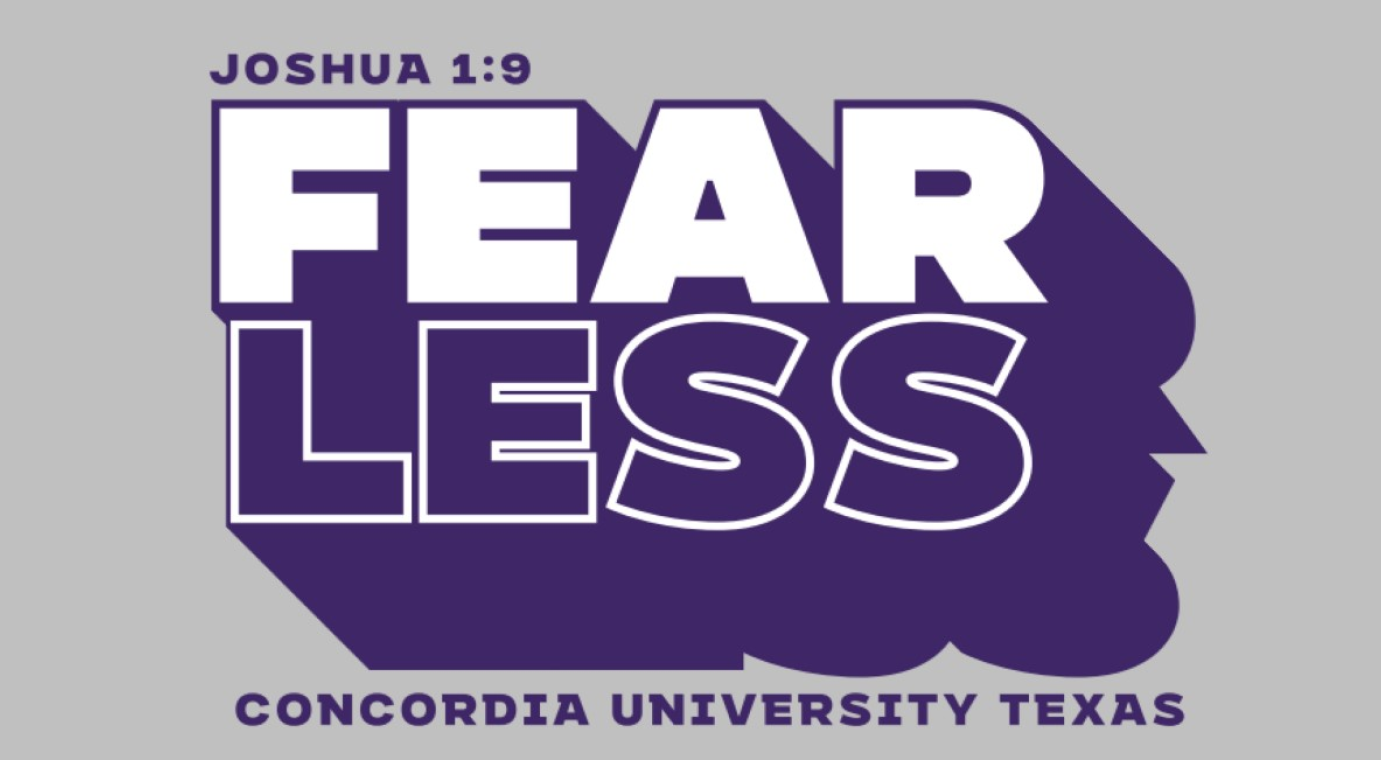 Concordia University Texas Fearless Joshua 1:9
